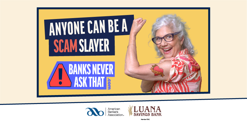 2026 Banks Never Ask That - Luana Savings Bank